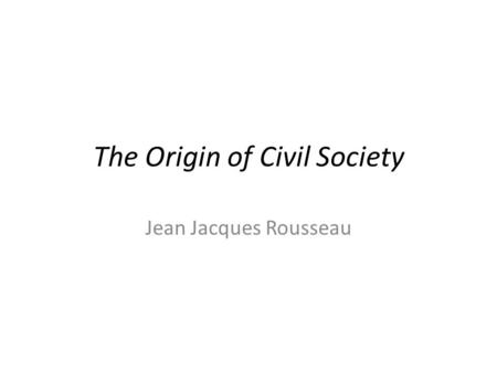 The Origin of Civil Society