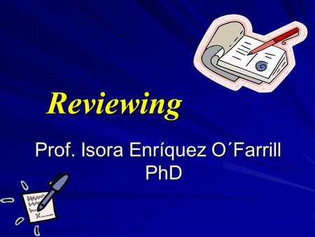 Reviewing Prof. Isora Enríquez O´Farrill PhD. We use the present simple to talk about permanent states, repeated actions and daily routines.