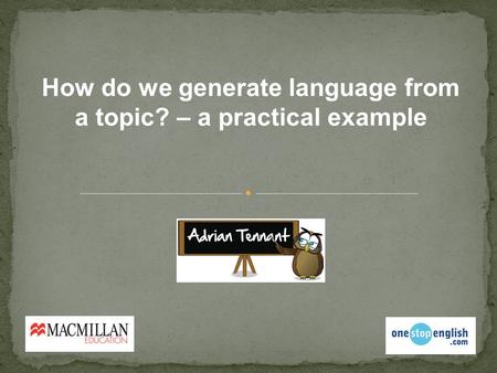 How do we generate language from a topic? – a practical example.