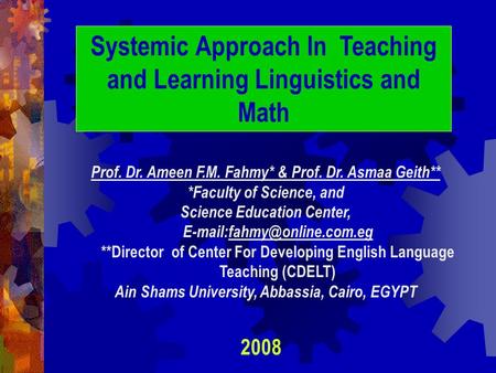 In Primary Education Prof. Dr. Ameen F.M. Fahmy* & Prof. Dr. Asmaa Geith** *Faculty of Science, and Science Education Center,