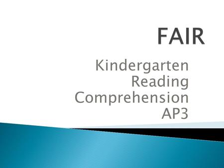 Kindergarten Reading Comprehension AP3.  Once signed in on the PMRN, the K-2 Demo link is at the left on the main homepage.  The K-2 Demo has first.
