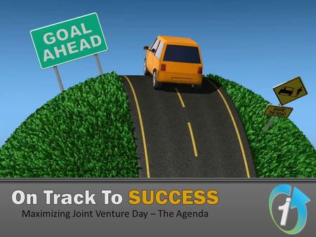 Maximizing Joint Venture Day – The Agenda. Why Maximize Joint Venture Day?