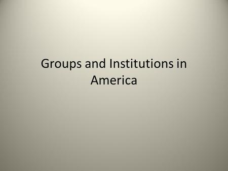 Groups and Institutions in America. Hoop Dreams The rest of the story. What can we learn? – Storytelling: We all have a story. – Family – Race – Education.