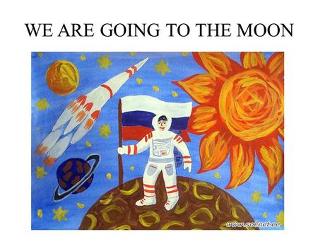 WE ARE GOING TO THE MOON. [e ɪ ] [e] [a ɪ ] [z] [m]