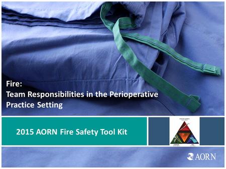 2015 AORN Fire Safety Tool Kit