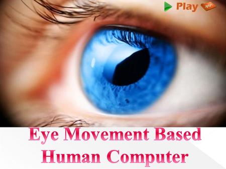  An eye tracking system records how the eyes move when a subject is sitting in front of a computer screen.  The human eyes are constantly moving until.