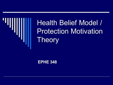Health Belief Model / Protection Motivation Theory
