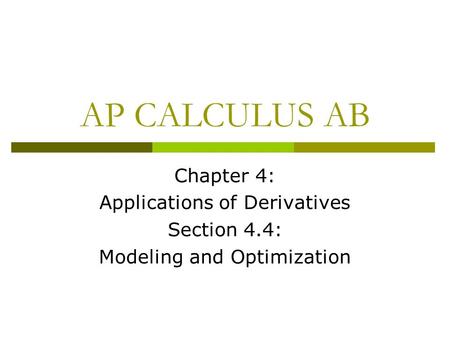 AP CALCULUS AB Chapter 4: Applications of Derivatives Section 4.4:
