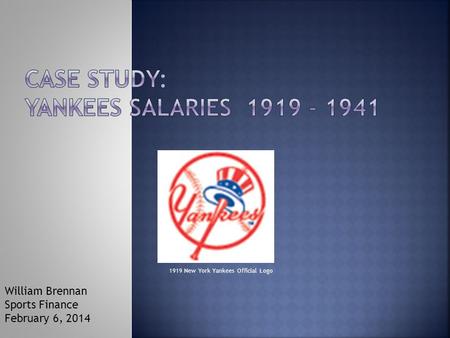 1919 New York Yankees Official Logo William Brennan Sports Finance February 6, 2014.