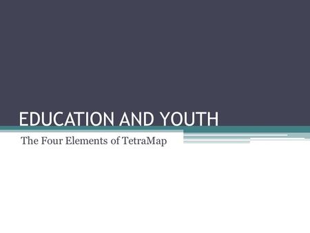 The Four Elements of TetraMap