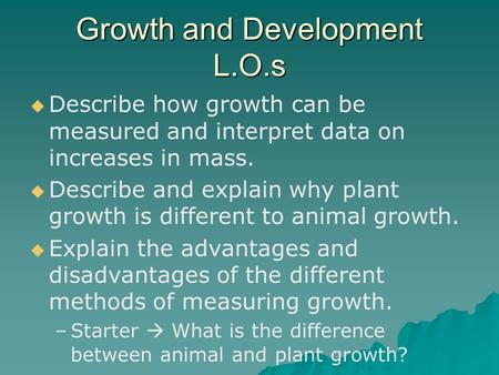 Growth and Development L.O.s