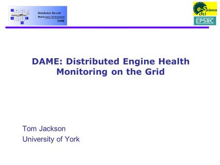 DAME: Distributed Engine Health Monitoring on the Grid