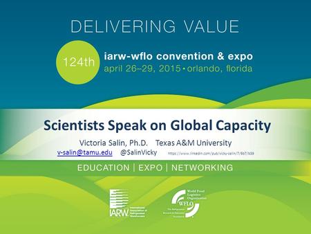 Scientists Speak on Global Capacity Victoria Salin, Ph.D. Texas A&M https://www.linkedin.com/pub/vicky-salin/7/6b7/b39.