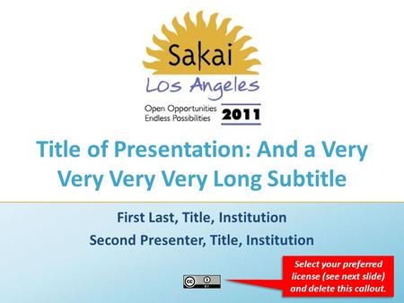 Title of Presentation: And a Very Very Very Very Long Subtitle First Last, Title, Institution Second Presenter, Title, Institution Select your preferred.
