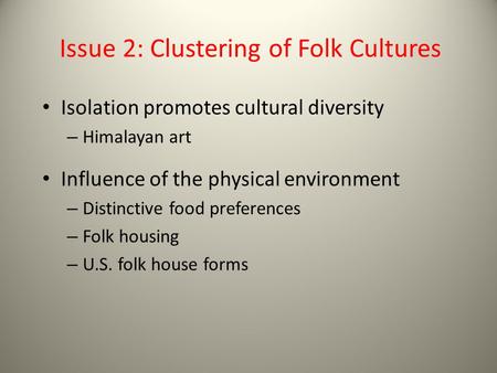 Issue 2: Clustering of Folk Cultures