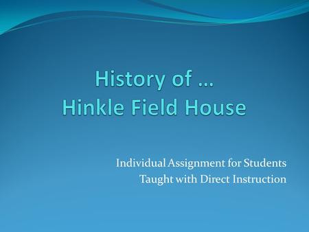 Individual Assignment for Students Taught with Direct Instruction.