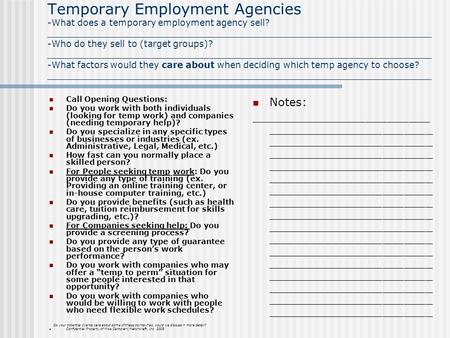 Temporary Employment Agencies -What does a temporary employment agency sell? _____________________________________________________________________ -Who.