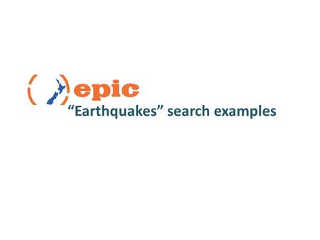 “Earthquakes” search examples. Earthquakes Topic PageEarthquakes Topic Page in Science In Context.