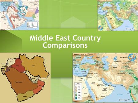Middle East Country Comparisons Already KNOW NEED to KnowWill Learn.
