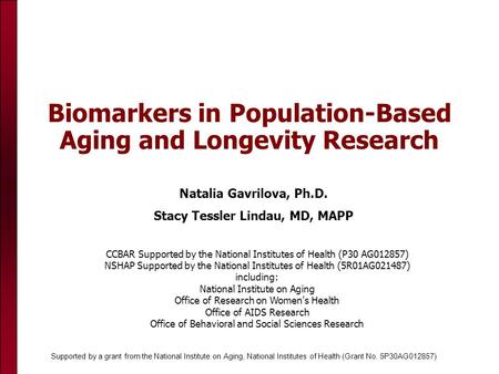 Supported by a grant from the National Institute on Aging, National Institutes of Health (Grant No. 5P30AG012857) CCBAR Supported by the National Institutes.
