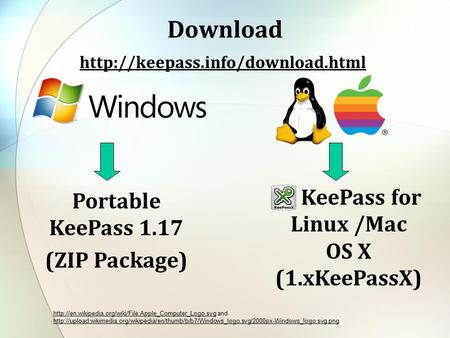 Download  Portable KeePass 1.17 (ZIP Package) KeePass for Linux /Mac OS X (1.xKeePassX)