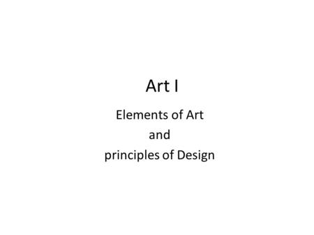 Elements of Art and principles of Design