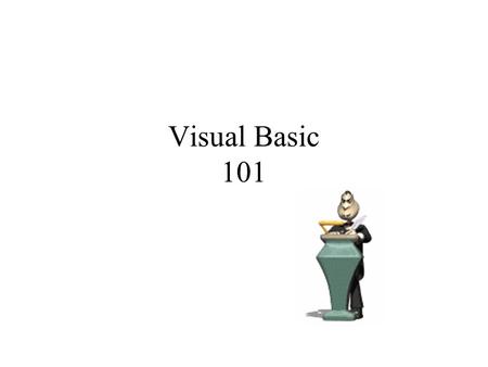 Visual Basic 101.