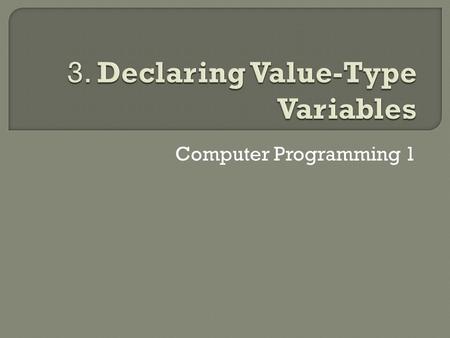 3. Declaring Value-Type Variables