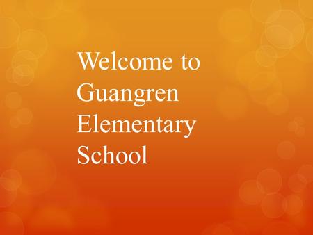 Welcome to Guangren Elementary School. Robert F. Brower Education Related Background  Master’s of Teaching Degree in TESOL University of Washington,