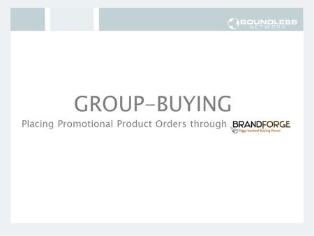 Placing Promotional Product Orders through GROUP-BUYING.