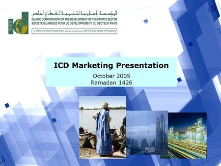 ICD Marketing Presentation October 2005 Ramadan 1426.