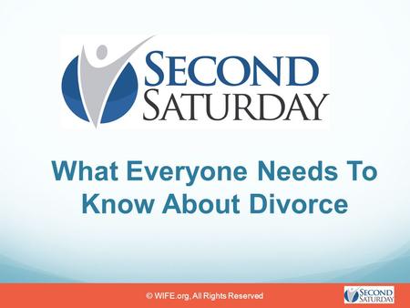 What Everyone Needs To Know About Divorce © WIFE.org, All Rights Reserved.