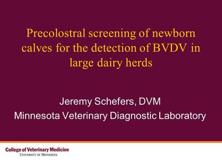 Jeremy Schefers, DVM Minnesota Veterinary Diagnostic Laboratory