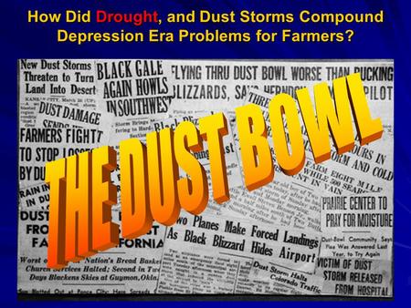 How Did Drought, and Dust Storms Compound Depression Era Problems for Farmers?