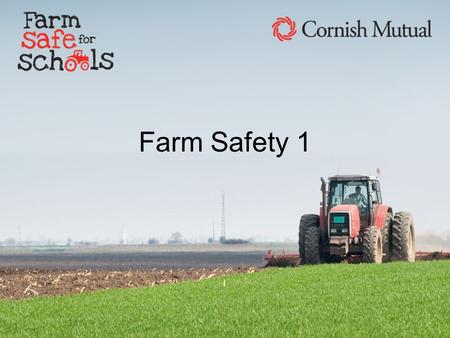 Farm Safety 1.