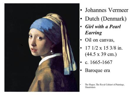 Johannes Vermeer Dutch (Denmark) Girl with a Pearl Earring