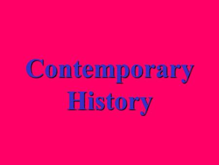 Contemporary History What have been three causes of social and cultural change in America during the last 50 years? Women in the workplaceWomen in the.
