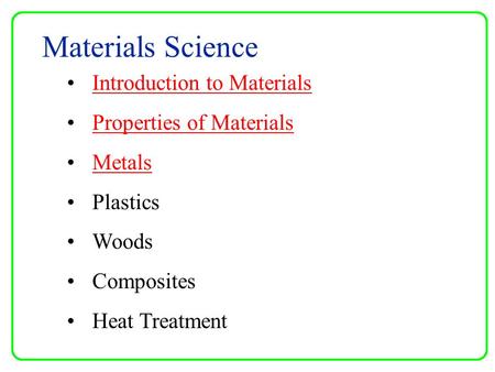Materials Science Introduction to Materials Properties of Materials