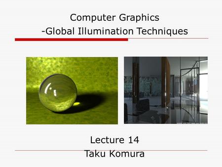 -Global Illumination Techniques
