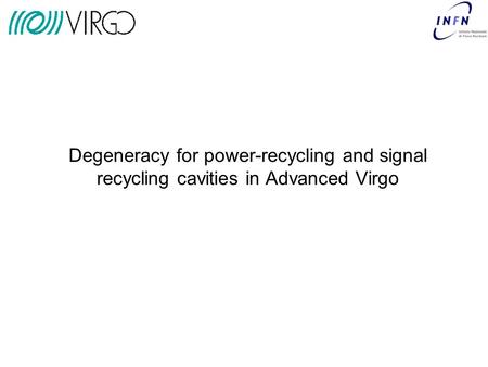 Degeneracy for power-recycling and signal recycling cavities in Advanced Virgo.