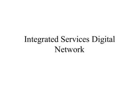 Integrated Services Digital Network