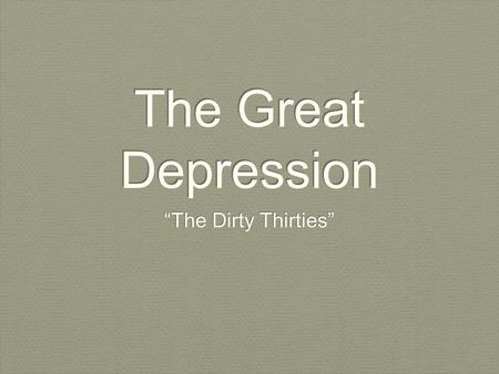 The Great Depression “The Dirty Thirties”. Mother of 7 Children.