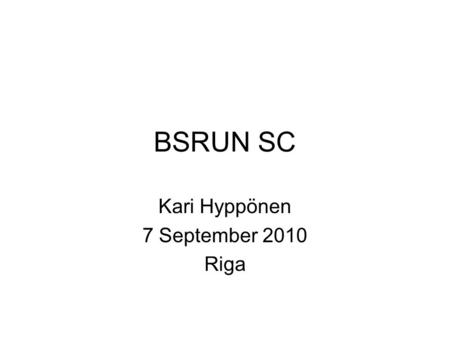 BSRUN SC Kari Hyppönen 7 September 2010 Riga. Institutional organisations Professional organisations New professional groups/organisations Vast variety.