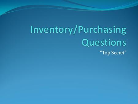 Inventory/Purchasing Questions