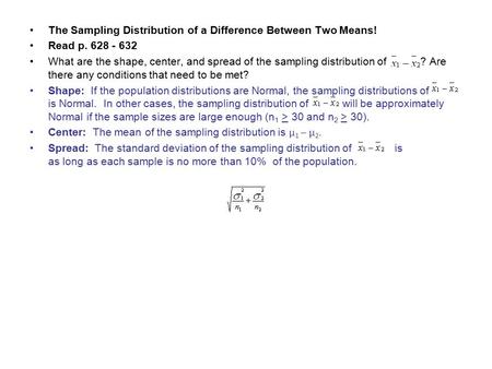The Sampling Distribution of a Difference Between Two Means!