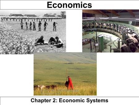 Economics Chapter 2: Economic Systems. Agenda for Today 3 rd Quarter Grades Chapter 2 Economic Systems Slide Show Homework –Paragraph and Wkst. Due Thursday.
