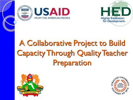 A Collaborative Project to Build Capacity Through Quality Teacher Preparation.