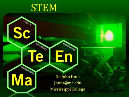 STEM Dr. John Hunt Mississippi College.