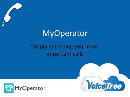 MyOperator Simply managing your most important calls.