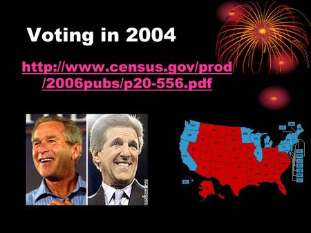 Voting in 2004  /2006pubs/p20-556.pdf.